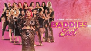 All TV Shows Baddies East — Watch Free on Baddies East